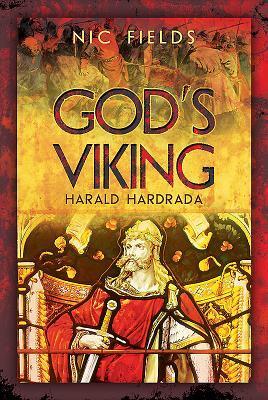 Cover: 9781473823426 | God's Viking: Harald Hardrada | Nic Fields | Buch | Gebunden | 2019