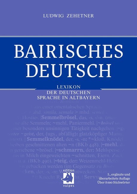 Cover: 9783939112587 | Bairisches Deutsch | Ludwig Zehetner | Buch | 502 S. | Deutsch | 2018