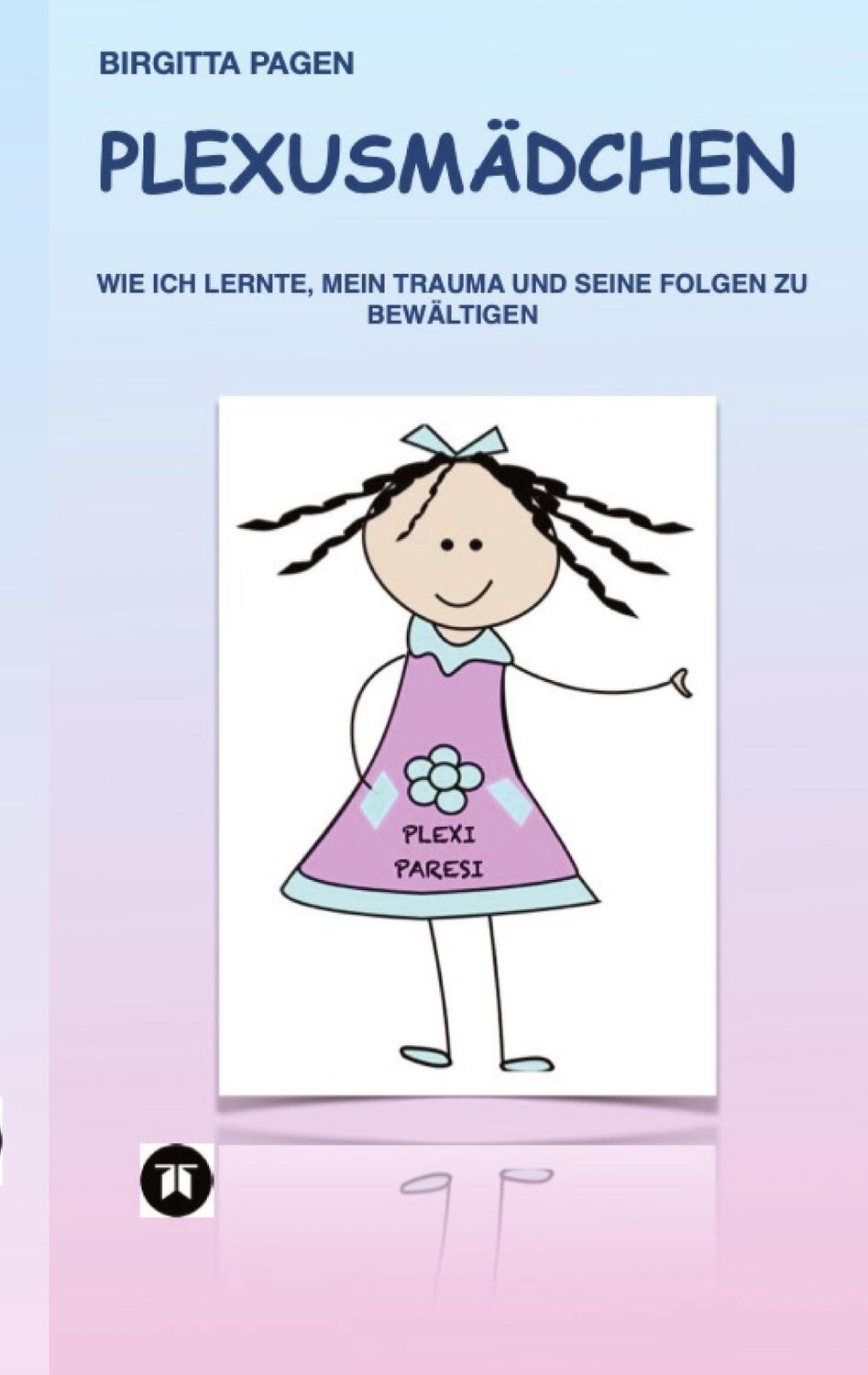 Cover: 9783347941854 | Plexusmädchen | Birgitta Pagen | Taschenbuch | Paperback | Deutsch