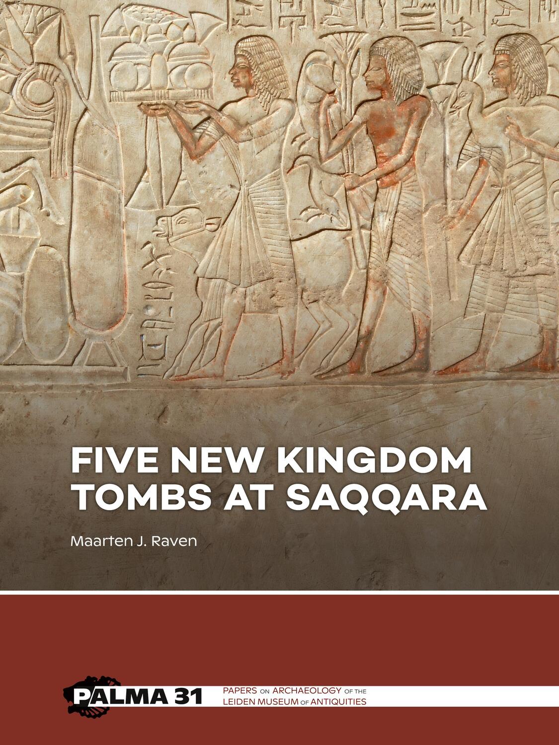 Cover: 9789464262711 | Five New Kingdom Tombs at Saqqara | Maarten J. Raven | Taschenbuch