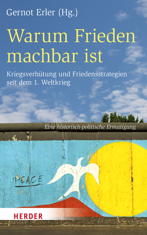 Cover: 9783451335808 | Warum Frieden machbar ist | Gernot Erler | Taschenbuch | 220 S. | 2014