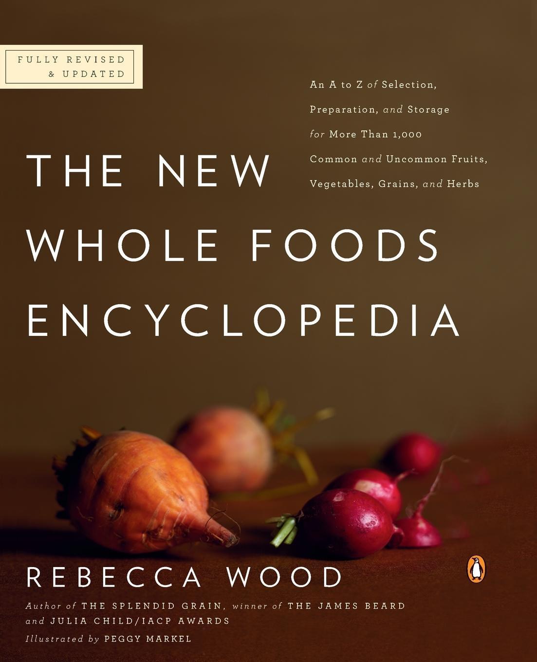 Cover: 9780143117438 | The New Whole Foods Encyclopedia | Rebecca Wood | Taschenbuch | 2010