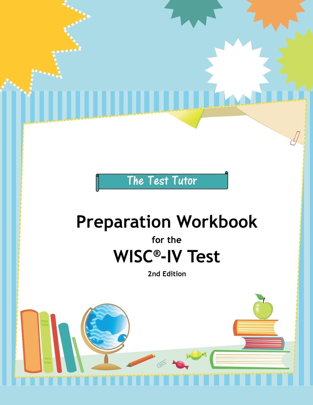 Cover: 9780982870891 | Preparation Workbook for the WISC-IV Test | Test Tutor Publishing