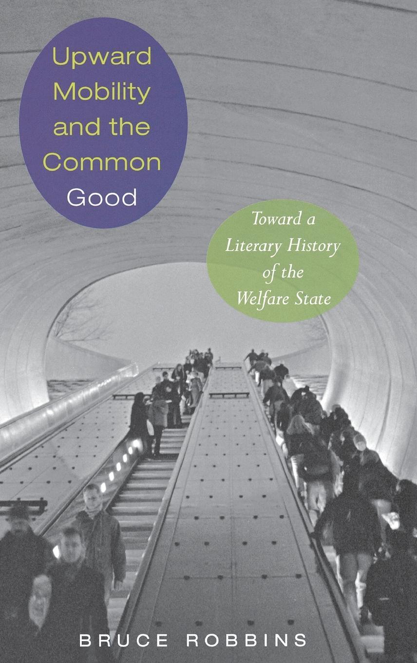 Cover: 9780691049878 | Upward Mobility and the Common Good | Bruce Robbins | Buch | Englisch