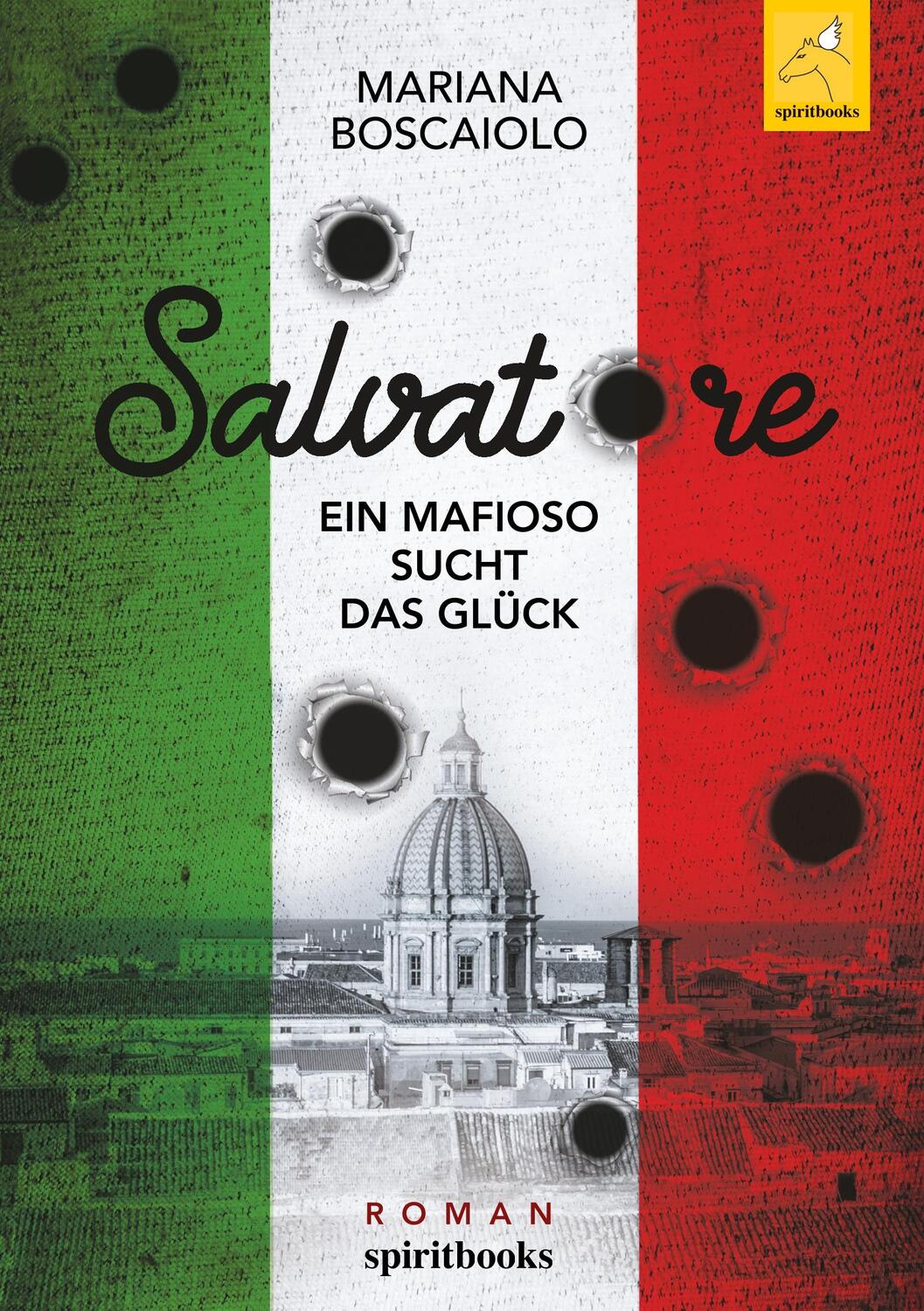 Cover: 9783946435617 | Salvatore - Ein Mafioso sucht das Glück | Mariana Boscaiolo | Buch