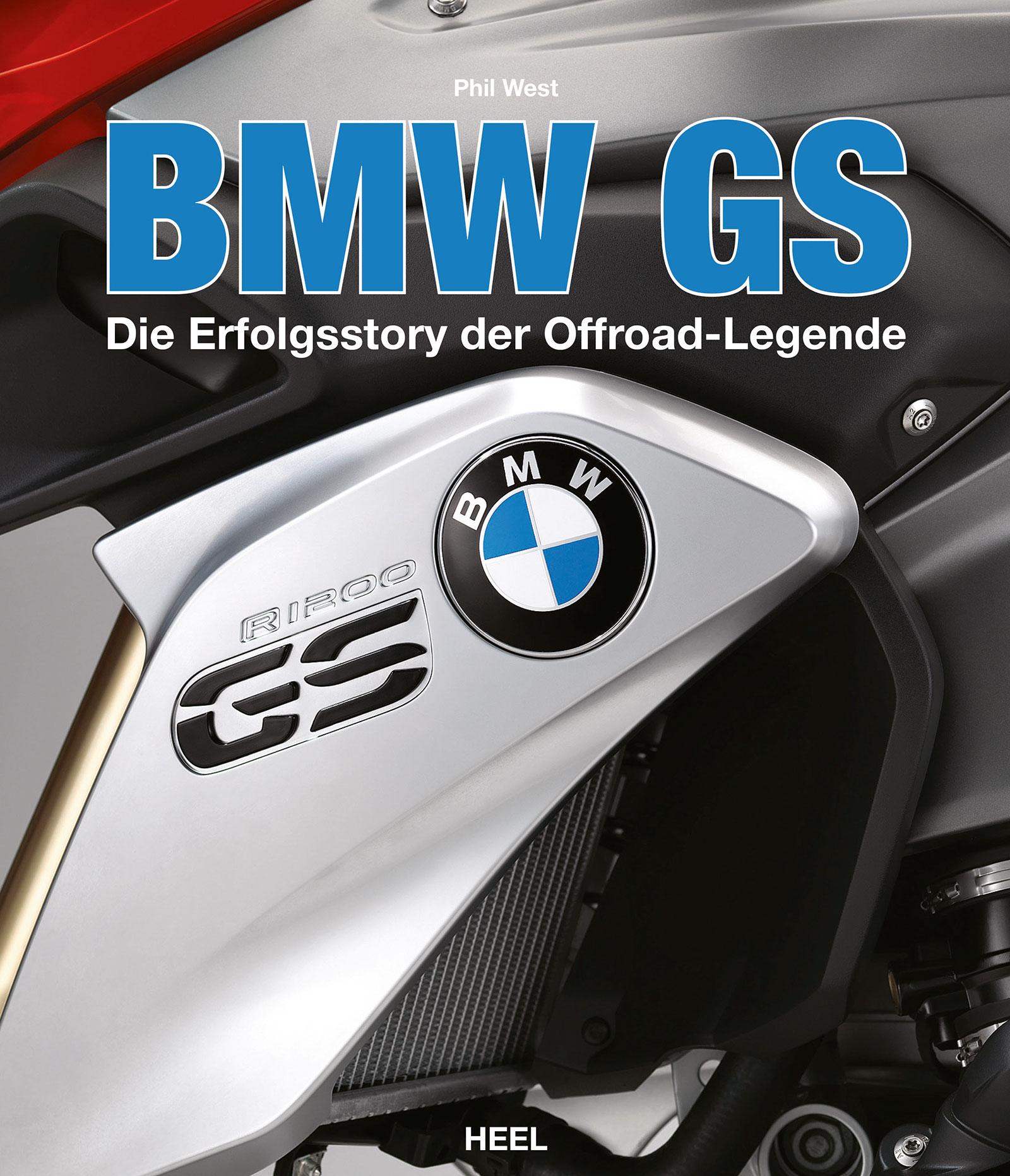 Cover: 9783958435001 | BMW GS | Die Erfolgsstory der Offroad-Legende | Phil West | Buch