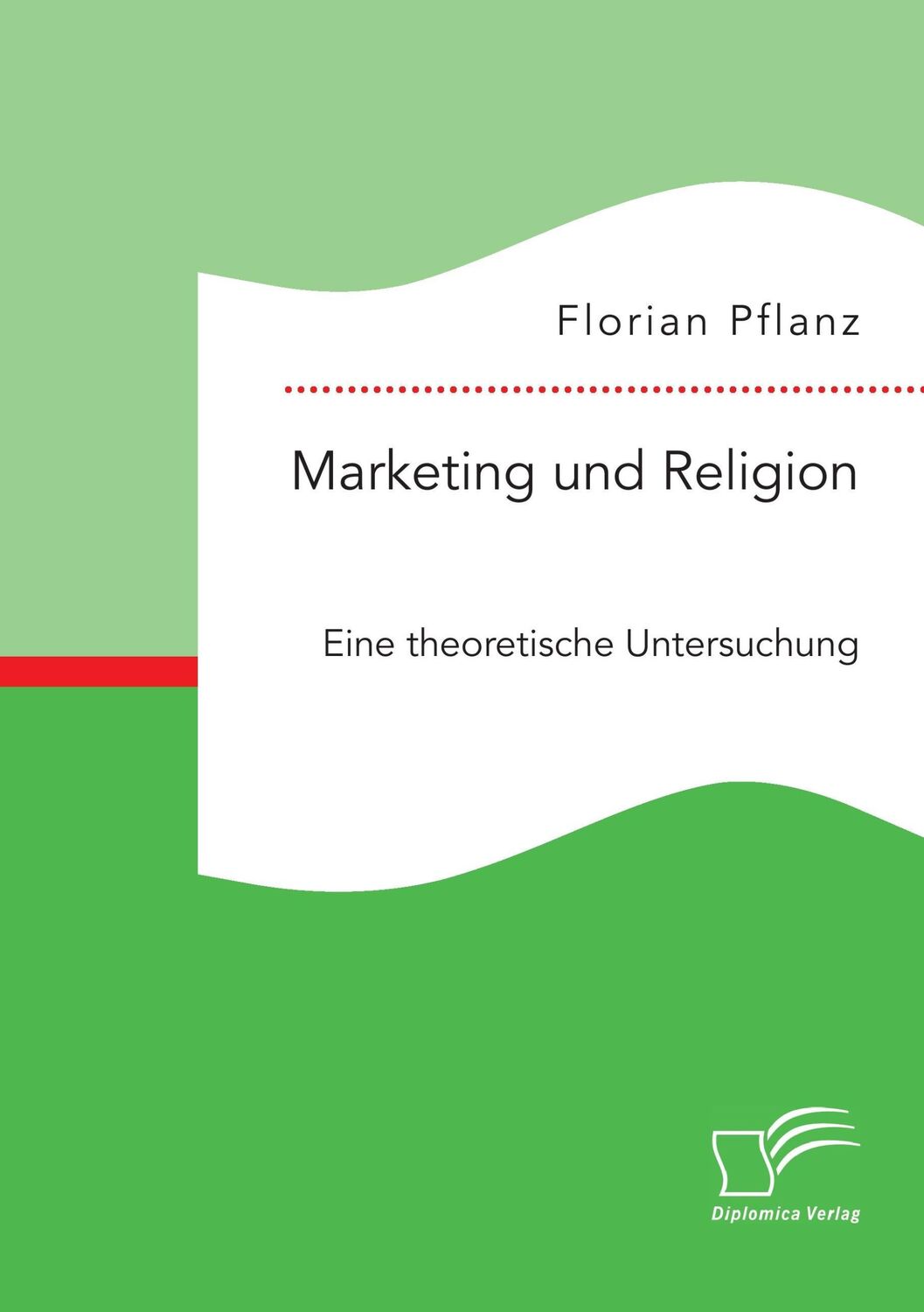 Cover: 9783961465149 | Marketing und Religion. Eine theoretische Untersuchung | Pflanz | Buch