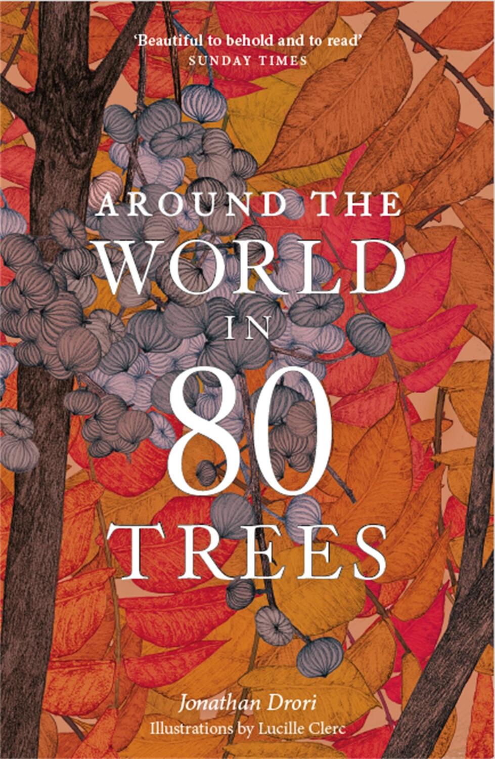 Cover: 9781786276063 | Around the World in 80 Trees | Jonathan Drori | Taschenbuch | 240 S.