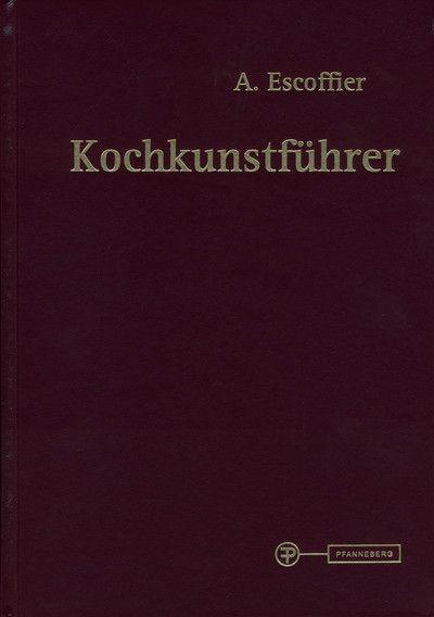 Cover: 9783805703840 | Kochkunstführer | Auguste Escoffier | Buch | Deutsch | 2001