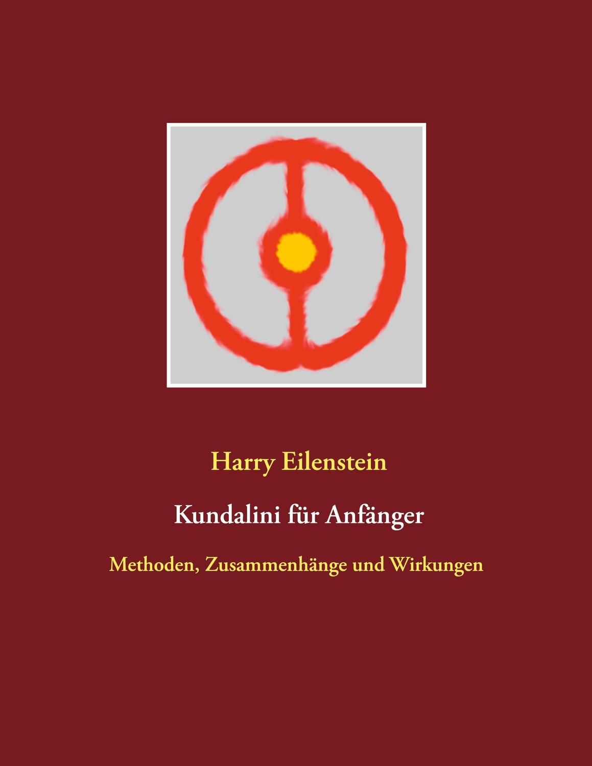 Cover: 9783752659726 | Kundalini für Anfänger | Methoden, Zusammenhänge und Wirkungen | Buch