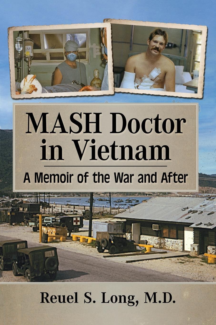 Cover: 9781476690483 | MASH Doctor in Vietnam | A Memoir of the War and After | Reuel S. Long