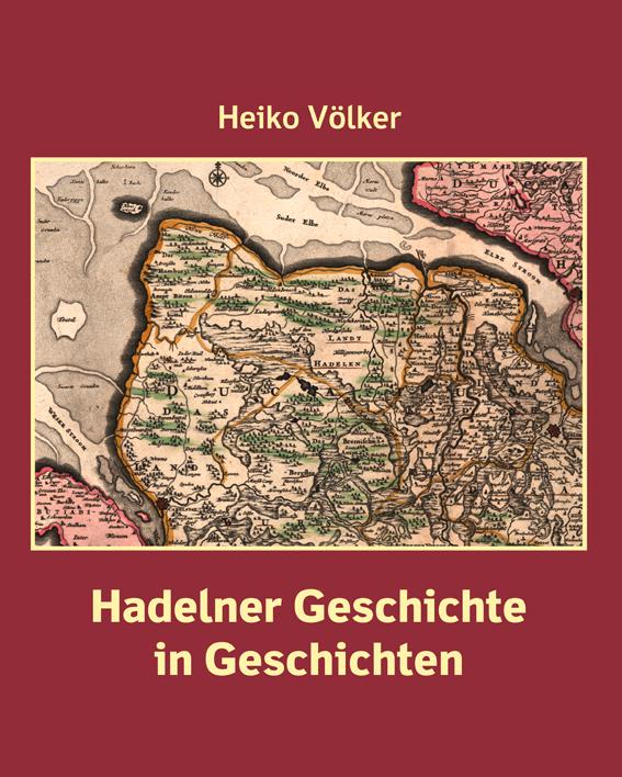 Cover: 9783960450870 | Hadelner Geschichte in Geschichten | Heiko Völker | Buch | 408 S.