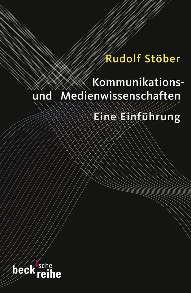 Cover: 9783406568077 | Kommunikations- und Medienwissenschaften | Rudolf Stöber | Taschenbuch