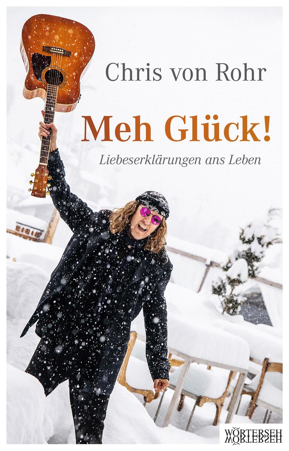 Cover: 9783037631461 | Meh Glück! | Liebeserklärungen ans Leben | Chris von Rohr | Buch