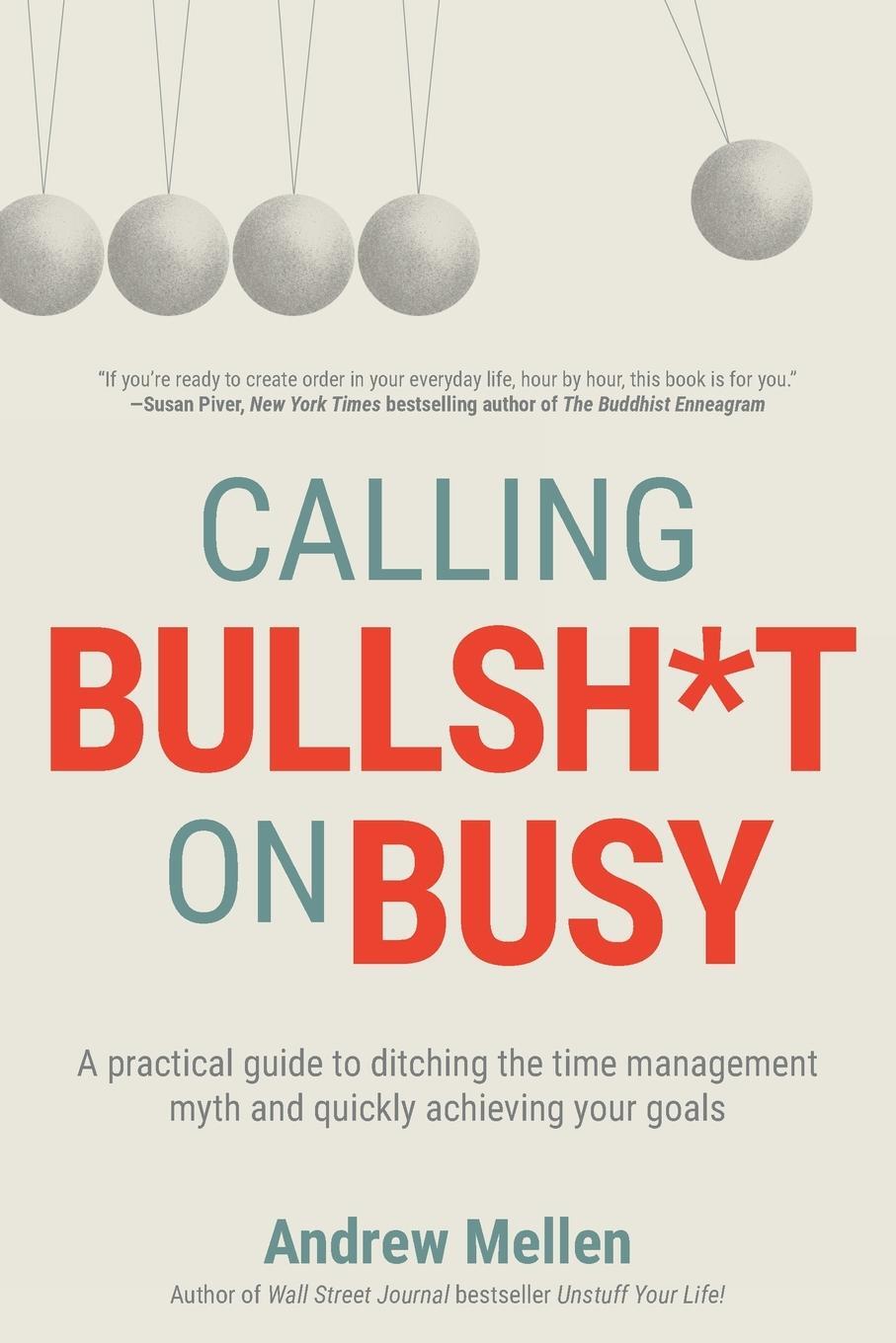 Cover: 9798987477403 | Calling Bullsh*t On Busy | Andrew Mellen | Taschenbuch | Paperback