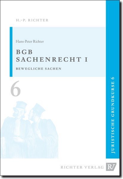 Cover: 9783935150040 | BGB Sachenrecht 1 | Bewegliche Sachen | Hans-Peter Richter | Buch