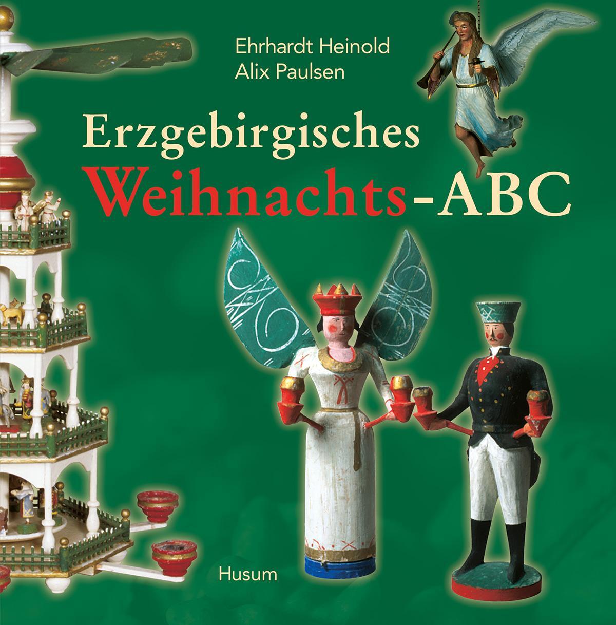 Cover: 9783898760058 | Erzgebirgisches Weihnachts-ABC | Ehrhardt Heinold (u. a.) | Buch