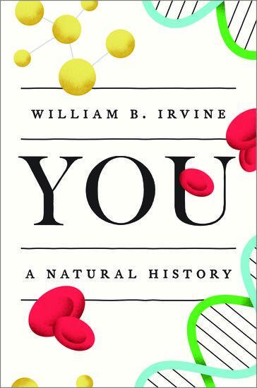 Cover: 9780190869199 | You | A Natural History | William B. Irvine | Buch | Gebunden | 2018