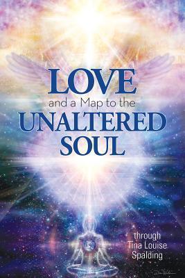 Cover: 9781622330478 | Love and a Map to the Unaltered Soul | Tina Louise Spalding | Buch