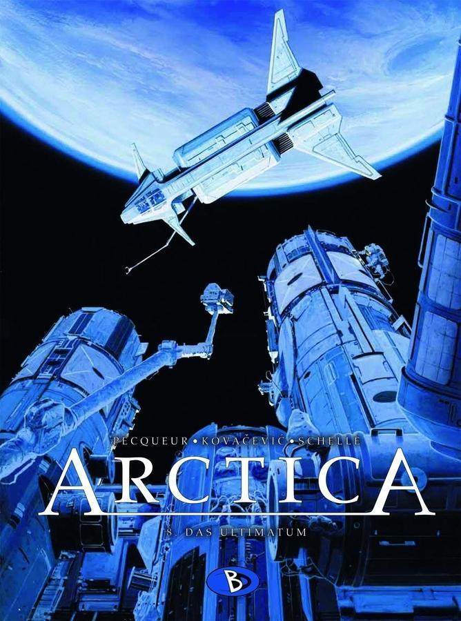 Cover: 9783944446523 | Arctica 8 | Das Ultimatum, Arctica 8 | Daniel Pecqueur | Buch | 48 S.