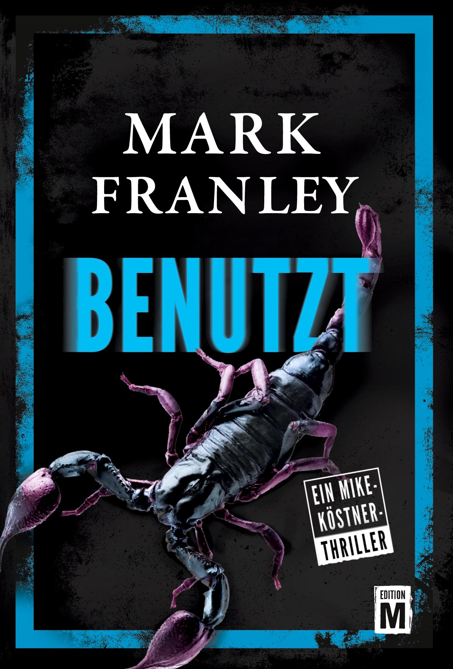 Cover: 9782919808908 | Benutzt | Mark Franley | Taschenbuch | Ein Mike-Köstner-Thriller