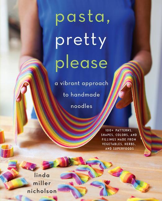 Cover: 9780062674937 | Pasta, Pretty Please | A Vibrant Approach to Handmade Noodles | Buch