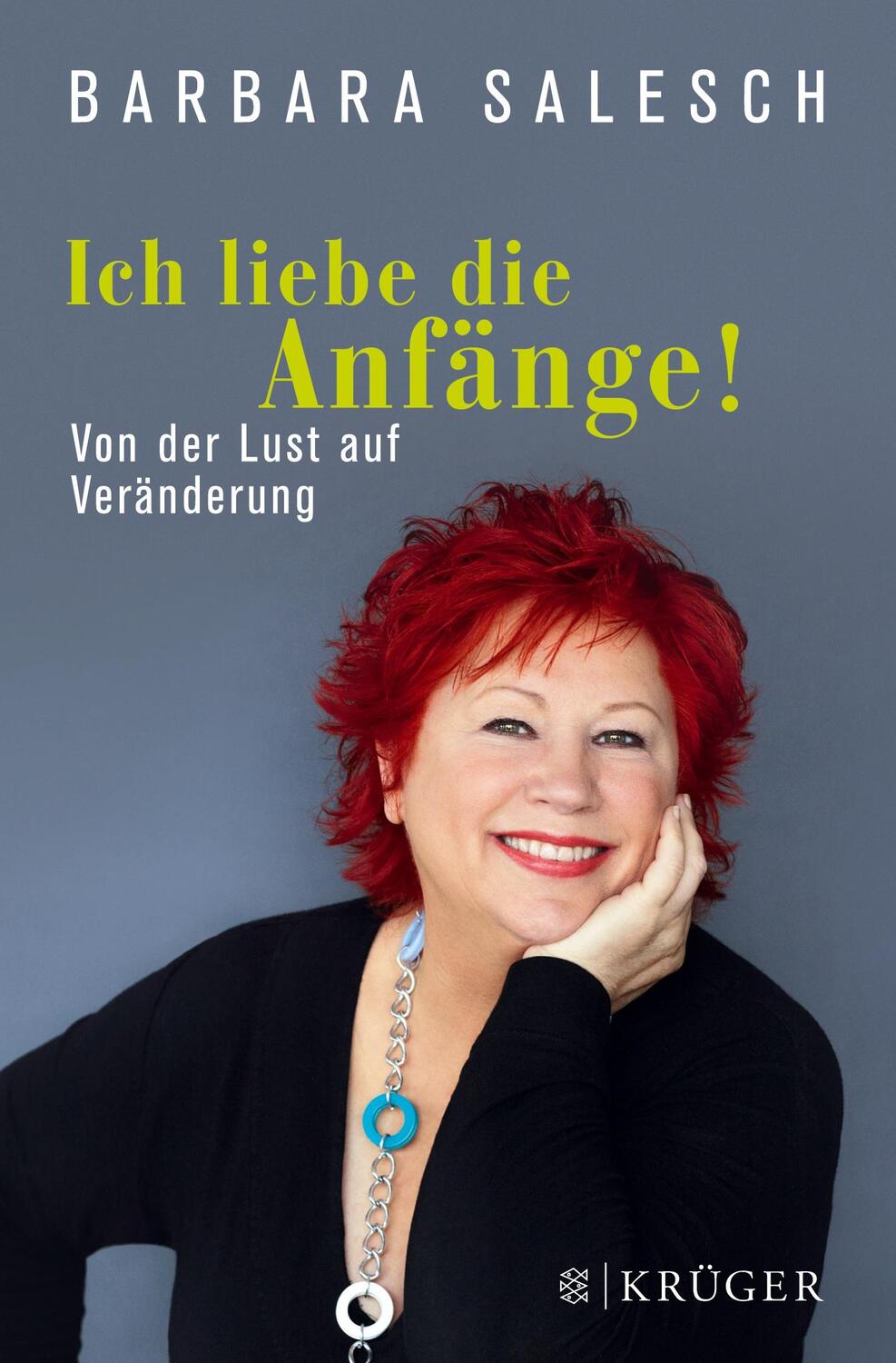 Cover: 9783596720200 | Ich liebe die Anfänge! | Von der Lust auf Veränderung | Salesch | Buch