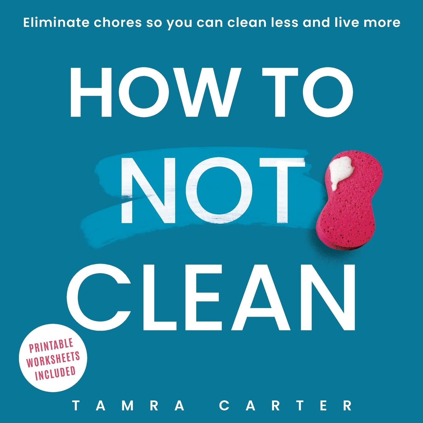 Cover: 9781961345034 | How to Not Clean | Tamra Carter | Taschenbuch | Englisch | 2023