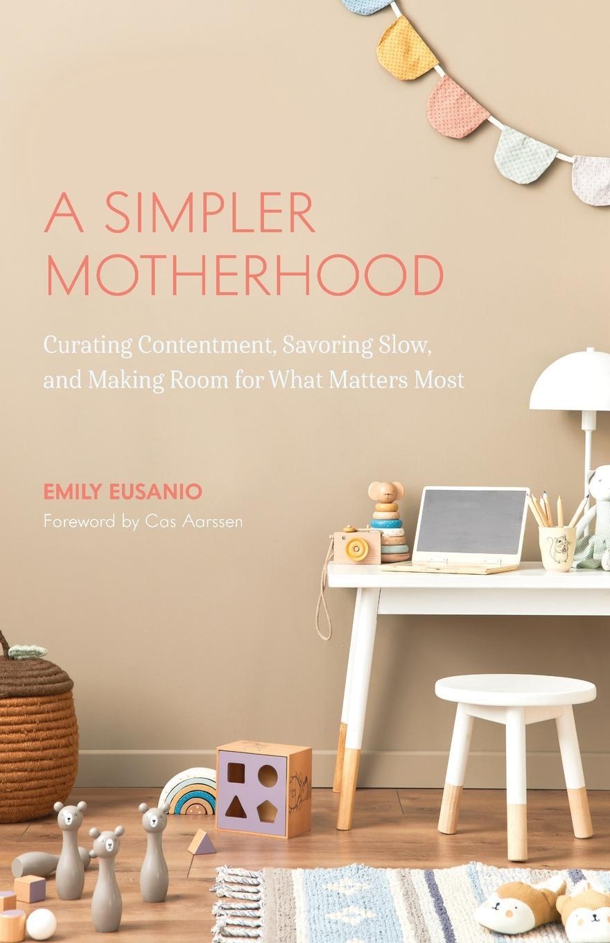 Cover: 9781642508086 | A Simpler Motherhood | Emily Eusanio | Taschenbuch | Englisch | 2022