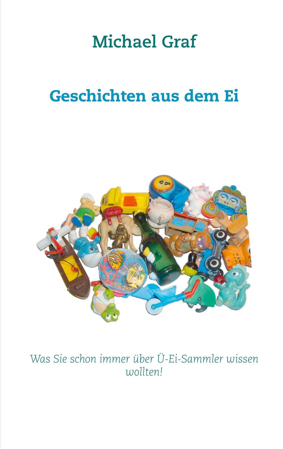 Cover: 9783752683806 | Geschichten aus dem Ei | Michael Graf | Taschenbuch | Books on Demand