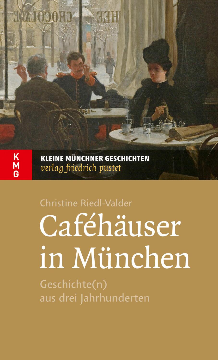 Cover: 9783791729923 | Caféhäuser in München | Geschichte(n) aus drei Jahrhunderten | Buch