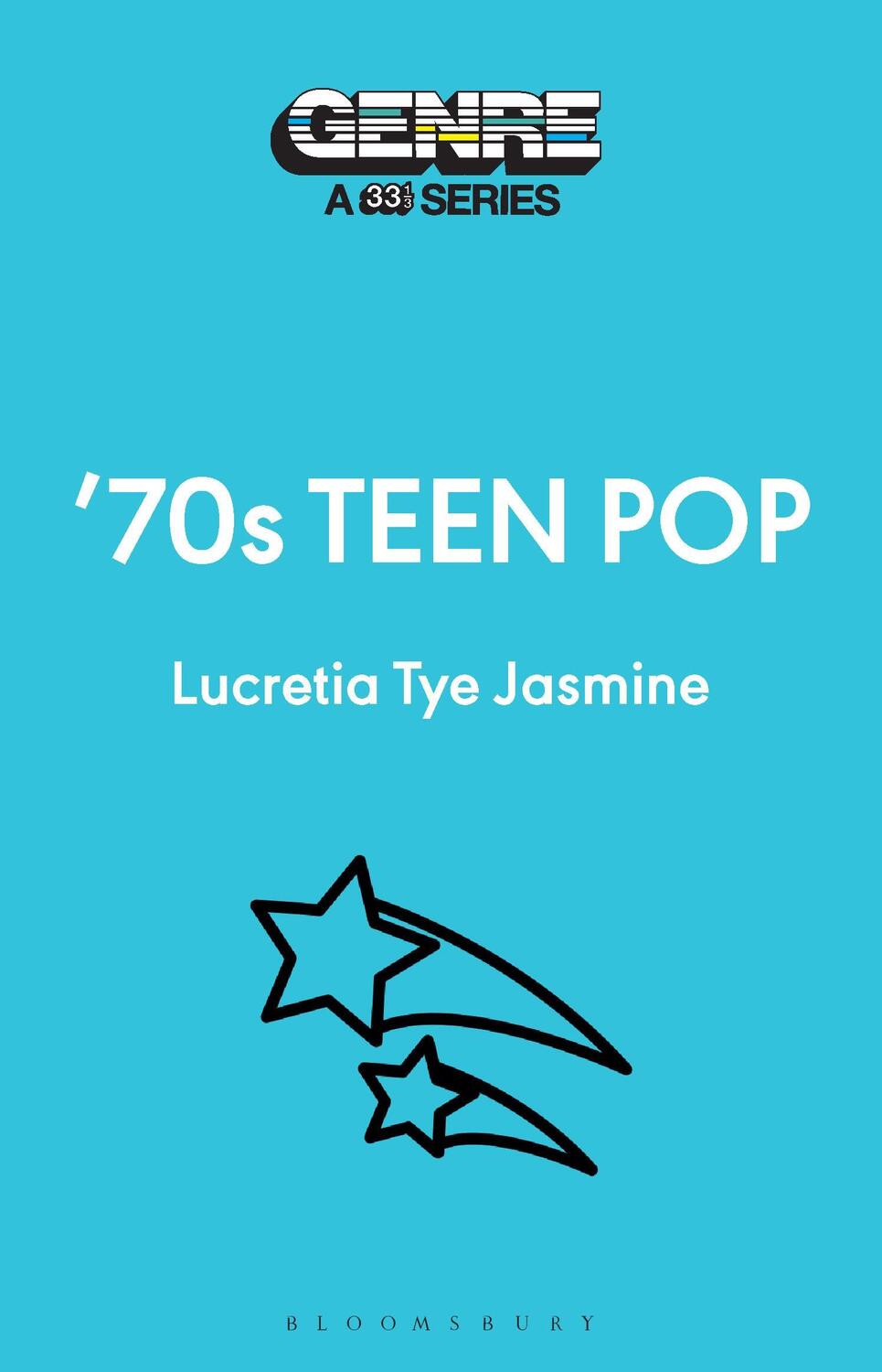 Cover: 9781501383502 | '70s Teen Pop | Lucretia Tye Jasmine | Taschenbuch | Genre: A 33 1/3