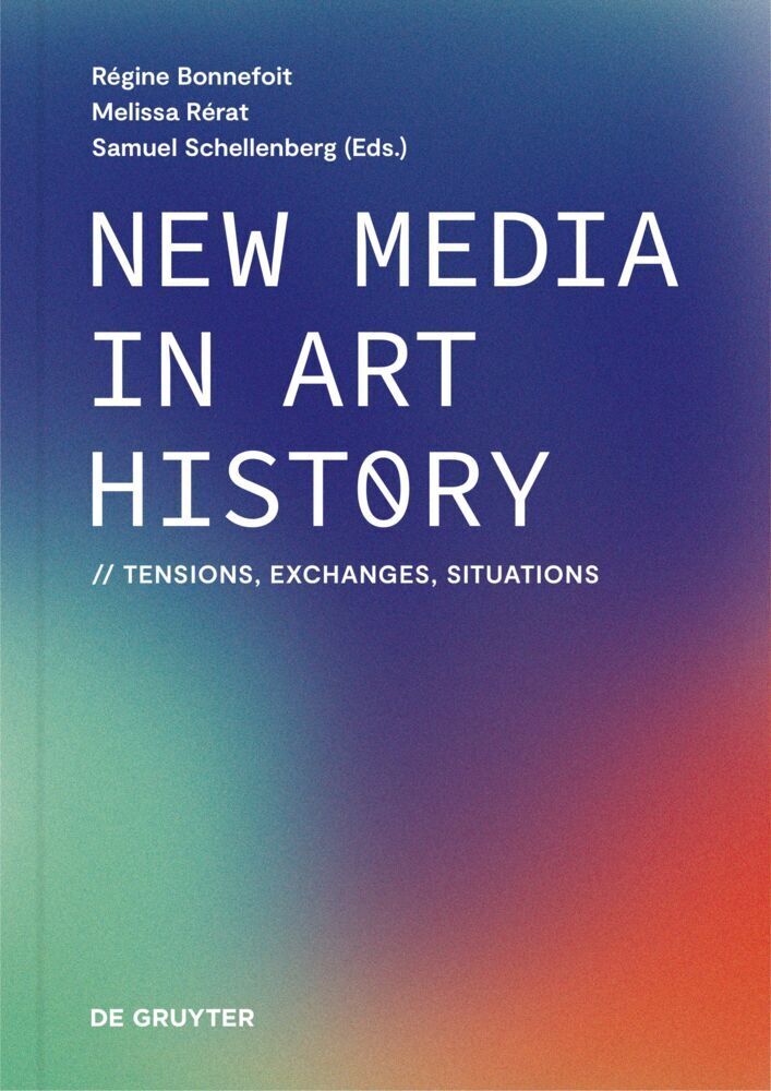 Cover: 9783111185927 | New Media in Art History | Tensions, Exchanges, Situations | Buch