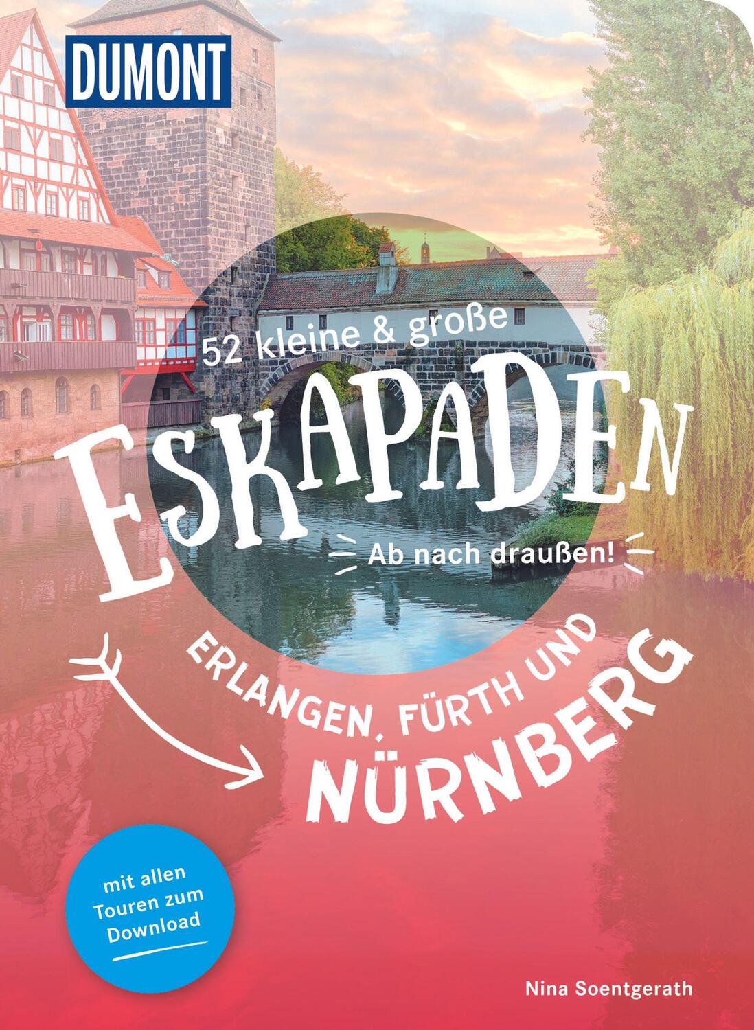 Cover: 9783616110028 | 52 kleine & große Eskapaden Erlangen, Fürth und Nürnberg | Soentgerath