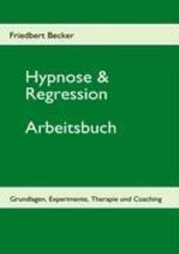 Cover: 9783837066784 | Hypnose & Regression | Grundlagen, Experimente, Therapie und Coaching