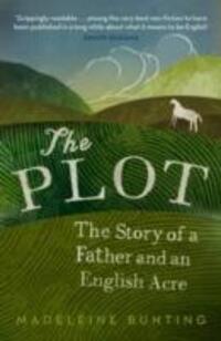 Cover: 9781847081445 | The Plot | A Biography of My Father's English Acre | Madeleine Bunting