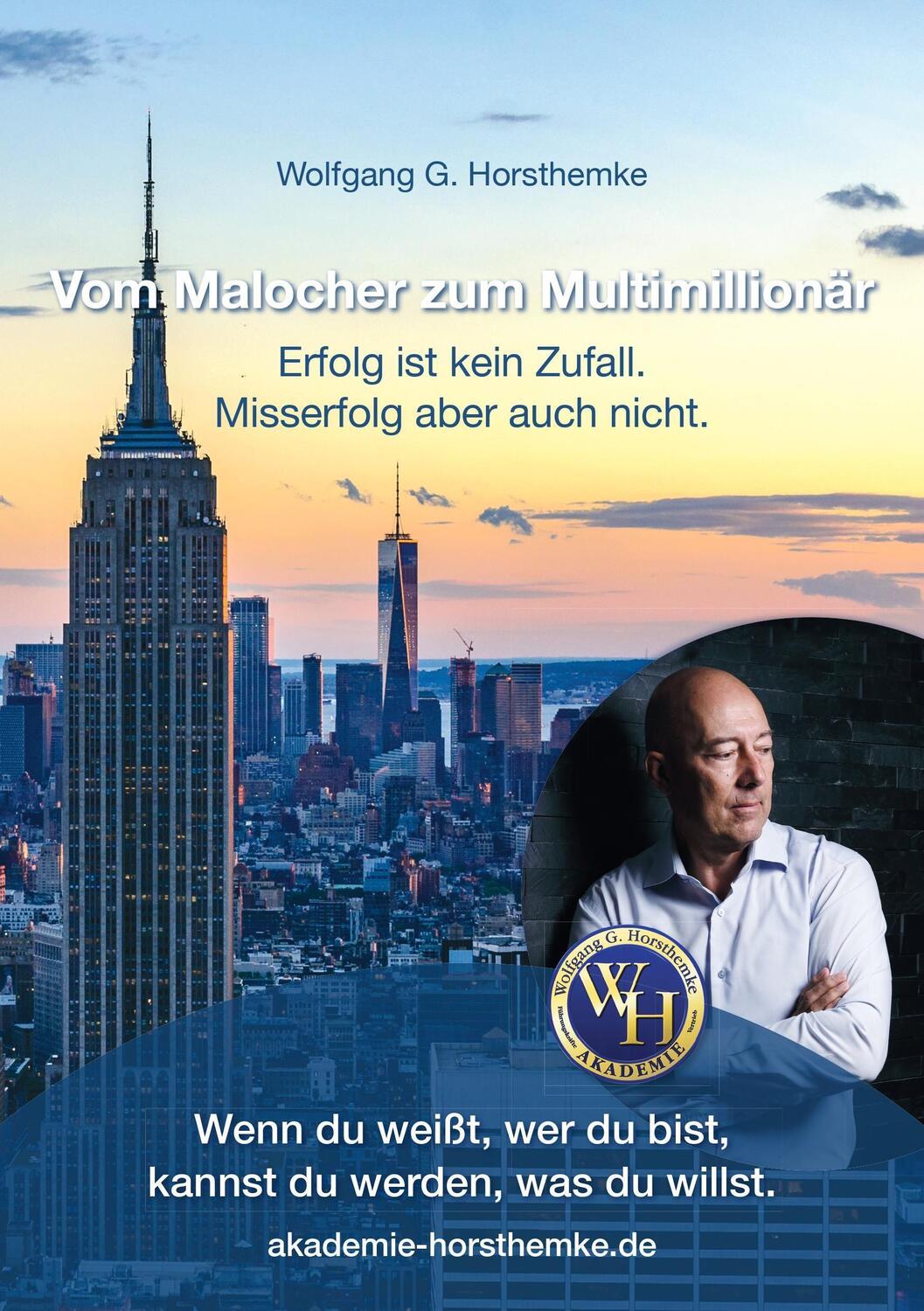 Cover: 9783981819045 | Vom Malocher zum Multimillionär | Wolfgang G. Horsthemke | Taschenbuch