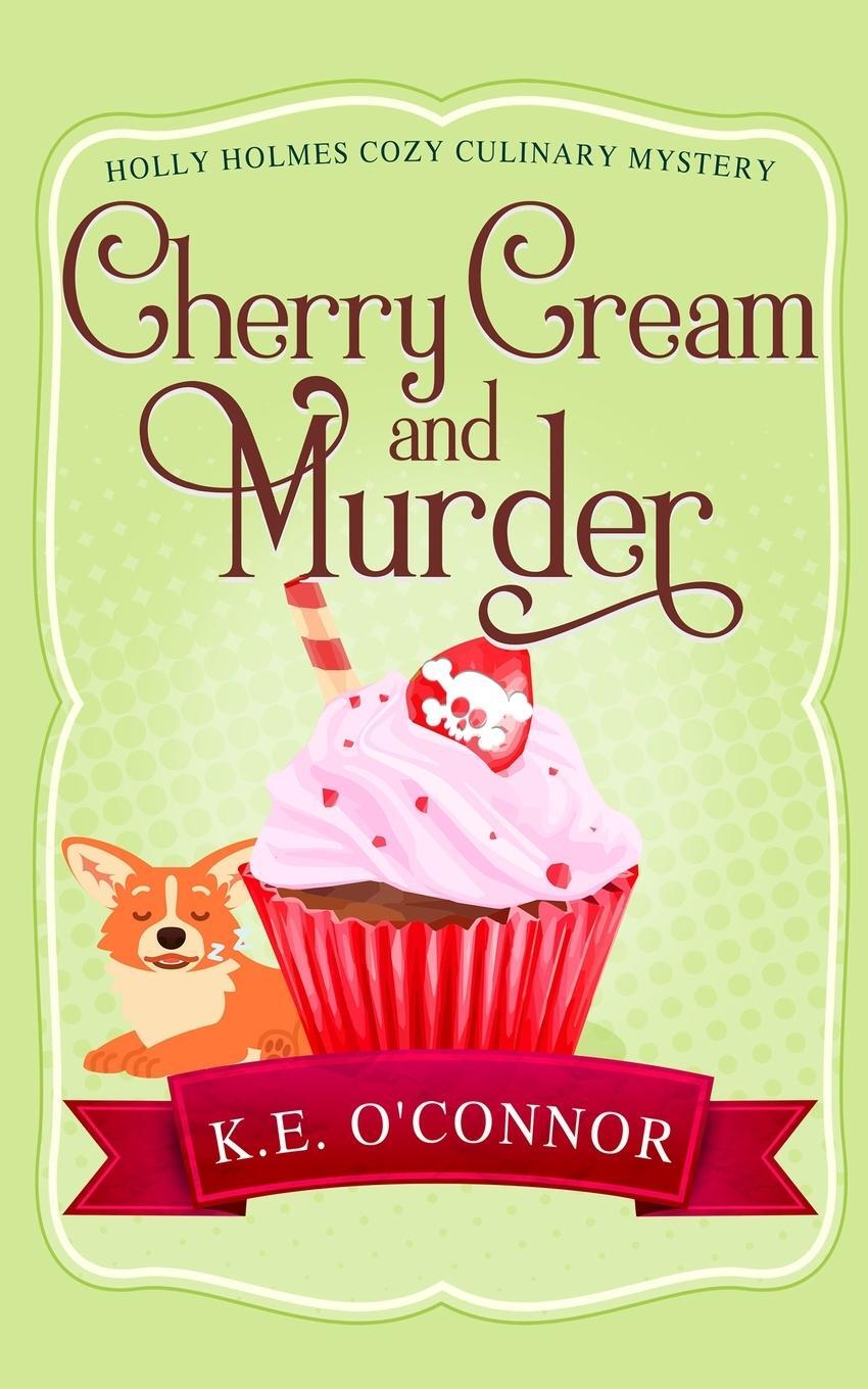 Cover: 9781916357334 | Cherry Cream and Murder | K. E. O'Connor | Taschenbuch | Paperback