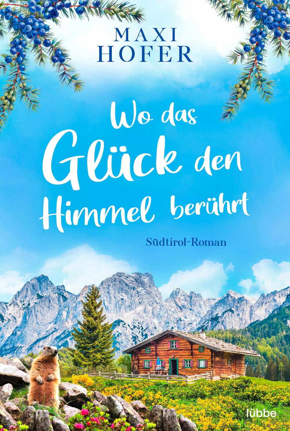 Cover: 9783404183708 | Wo das Glück den Himmel berührt | Südtirol-Roman | Maxi Hofer | Buch