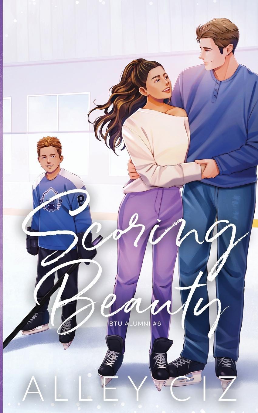 Cover: 9781950884636 | Scoring Beauty | Illustrated Special Edition | Alley Ciz | Taschenbuch