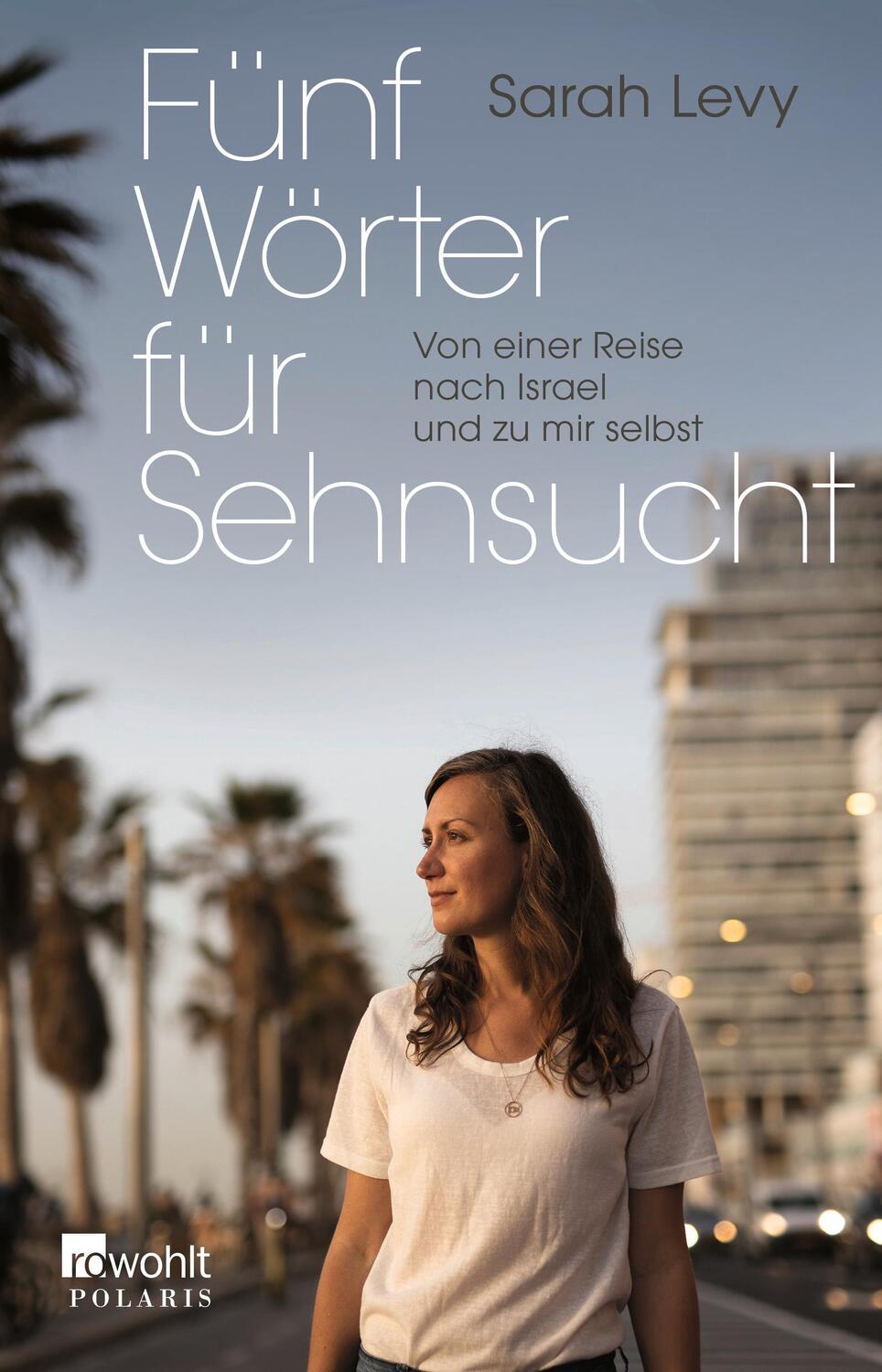 Cover: 9783499006371 | Fünf Wörter für Sehnsucht | Sarah Levy | Taschenbuch | Deutsch | 2022
