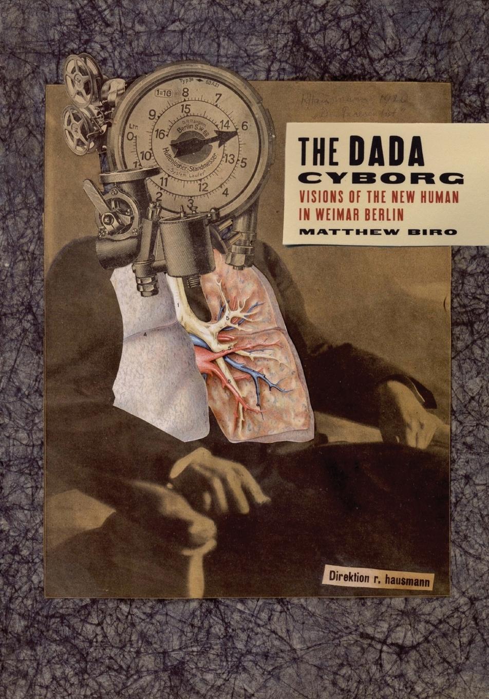 Cover: 9780816636204 | The Dada Cyborg | Visions of the New Human in Weimar Berlin | Biro