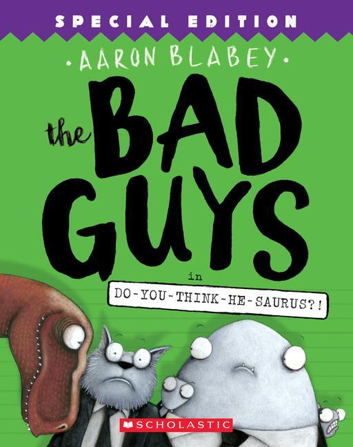 Cover: 9781338189612 | The Bad Guys in Do-You-Think-He-Saurus?!: Special Edition (the Bad...