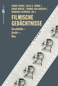 Cover: 9783854762232 | Filmische Gedächtnisse | Geschichte - Archiv - Riss | Buch | 295 S.