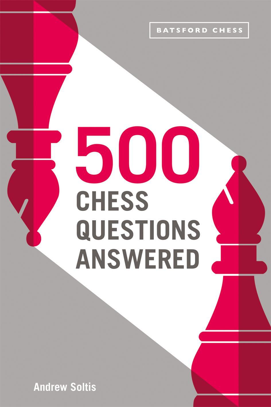 Cover: 9781849947121 | 500 Chess Questions Answered | for all new chess players | Soltis