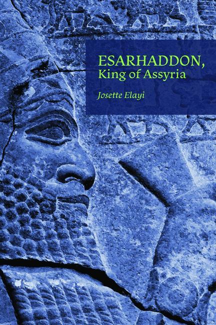Cover: 9781957454979 | Esarhaddon, King of Assyria | Josette Elayi | Taschenbuch | Englisch