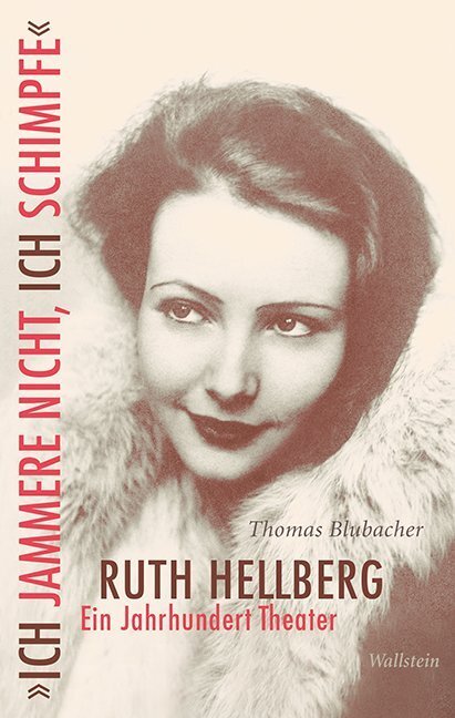 Cover: 9783835332546 | "Ich jammere nicht, ich schimpfe". Ruth Hellberg | Thomas Blubacher