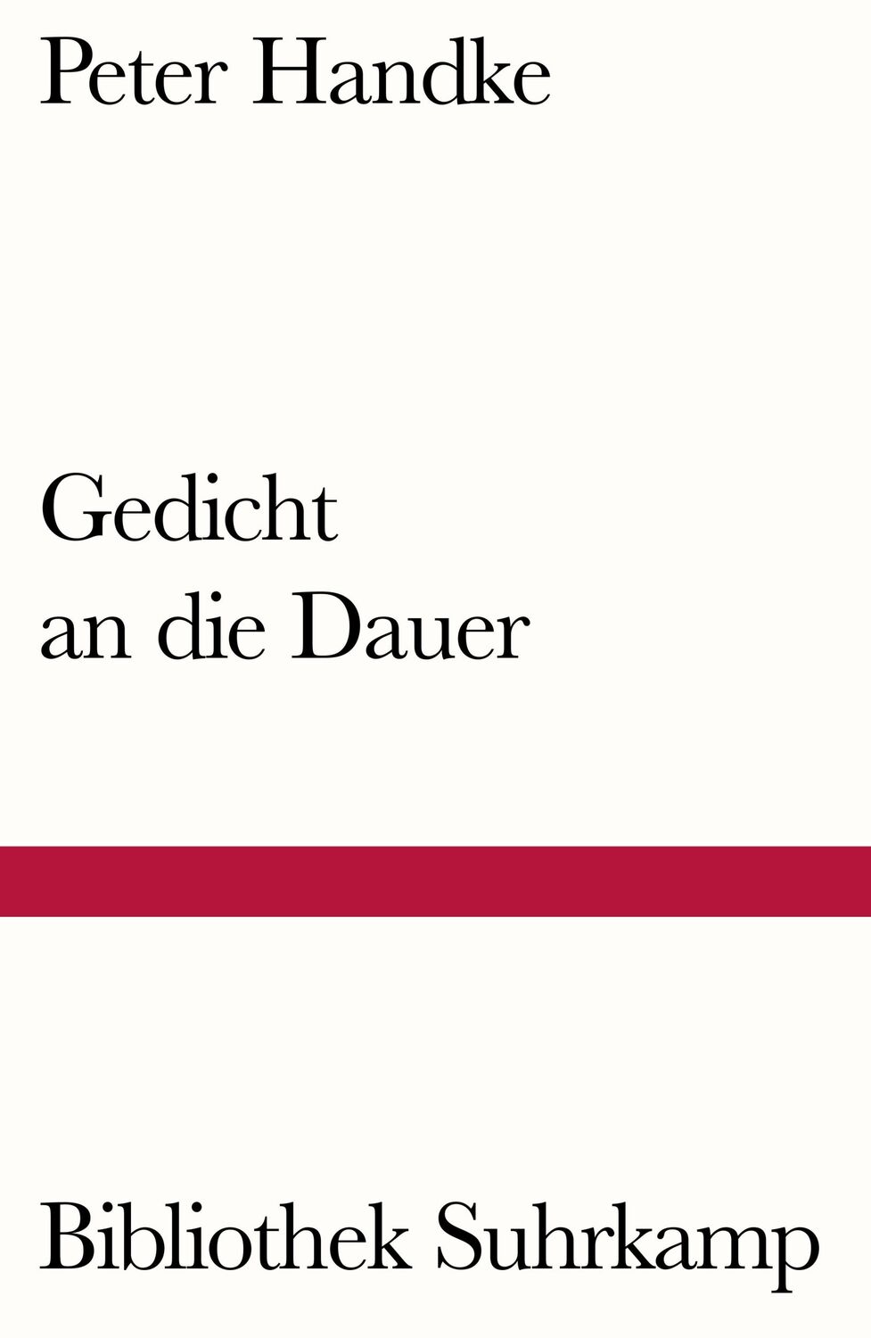 Cover: 9783518242384 | Gedicht an die Dauer | Peter Handke | Taschenbuch | 54 S. | Deutsch