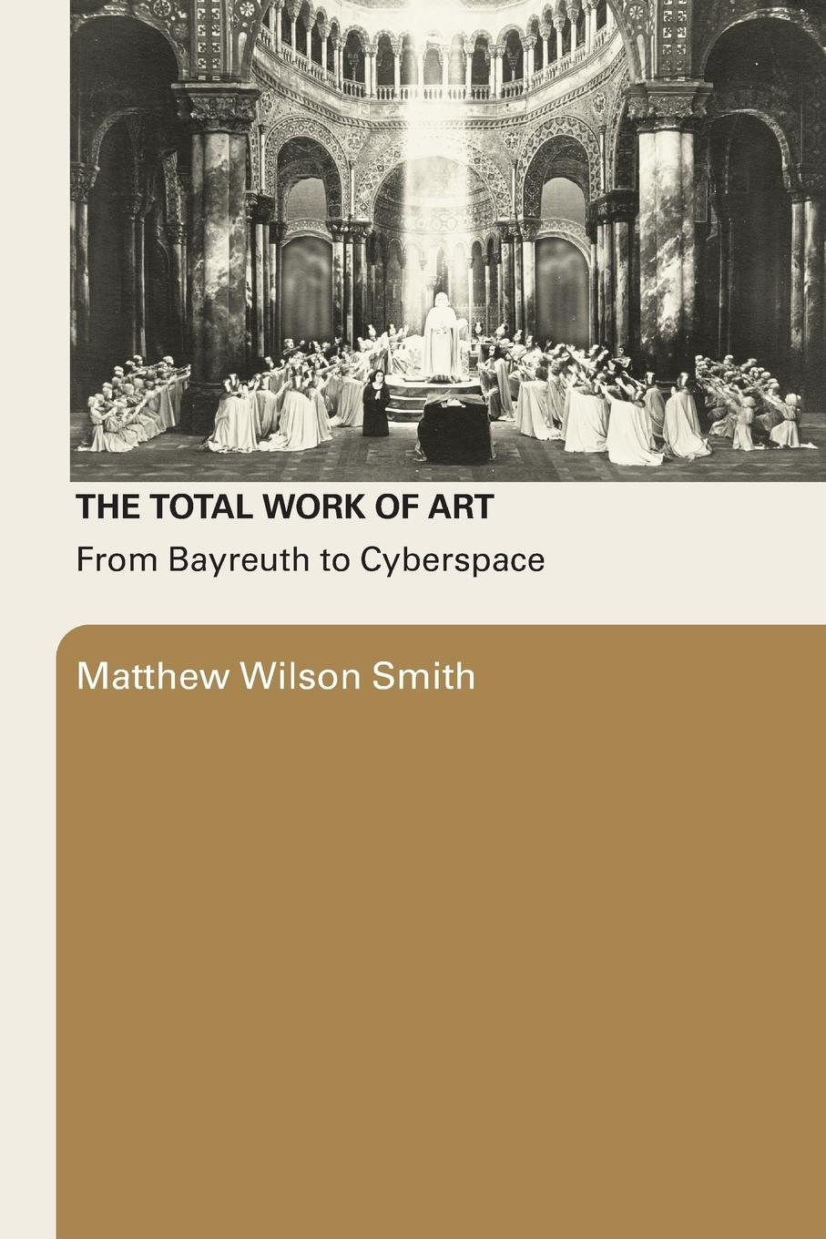 Cover: 9780415977968 | The Total Work of Art | From Bayreuth to Cyberspace | Smith | Buch