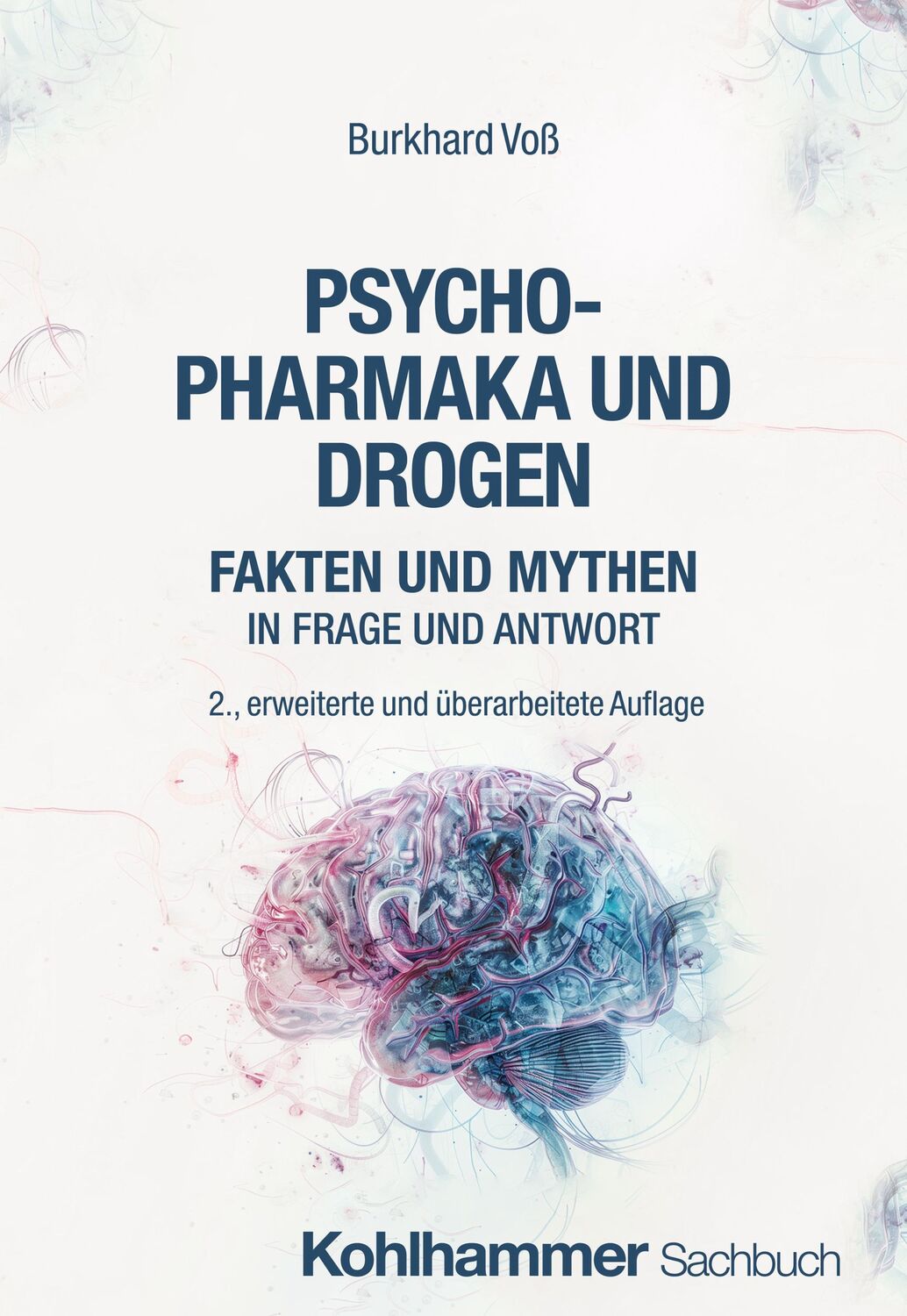 Cover: 9783170455214 | Psychopharmaka und Drogen | Fakten und Mythen in Frage und Antwort